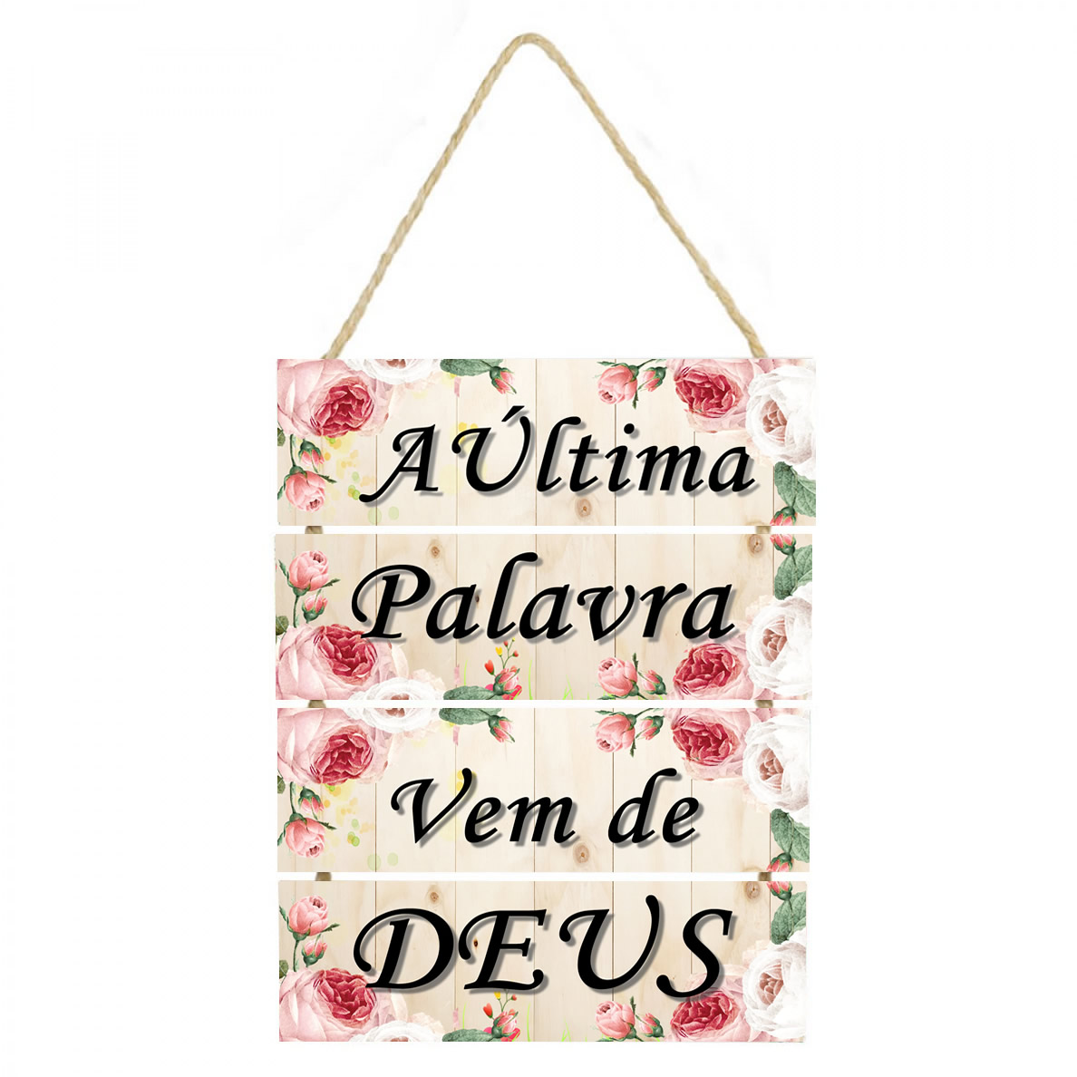 a ultima 2 Plaquinha decorativa  a ultima palavra vem de Deus cod 43