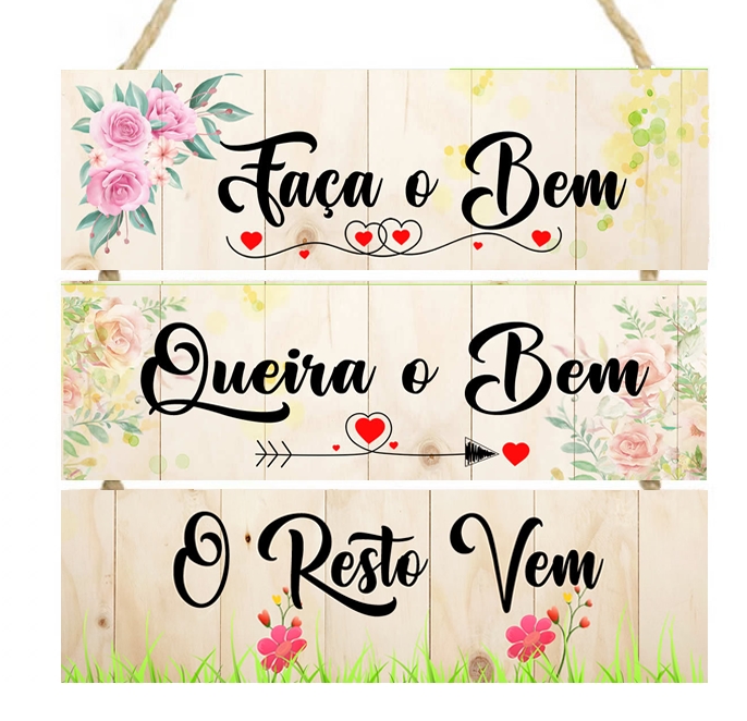 Faça o bem queira o bem o rsto vem 2 Placa decorativa Faça o Bem Queira o bem o resto vem cod 04