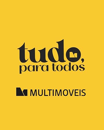 Tudo para todos, Multimóveis