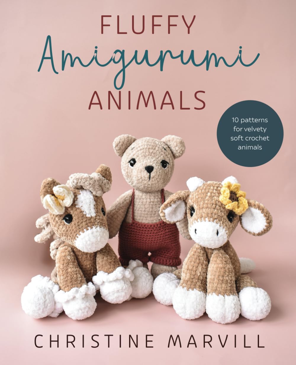 Fluffy Amigurumi Animals 10 Patterns for Velvety Soft Crochet Animals