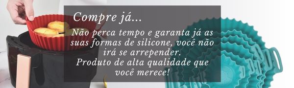 forma de silcone, forma air fryer, forma fritadeira eletrica