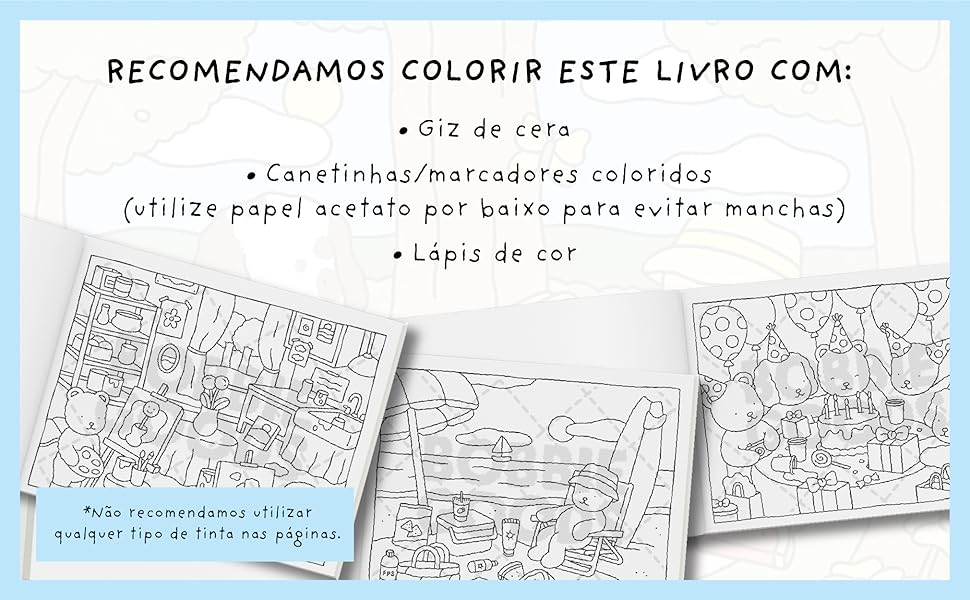 Recomendamos colorir este livro com Giz de cera, Marcadores coloridos e Lápis de cor