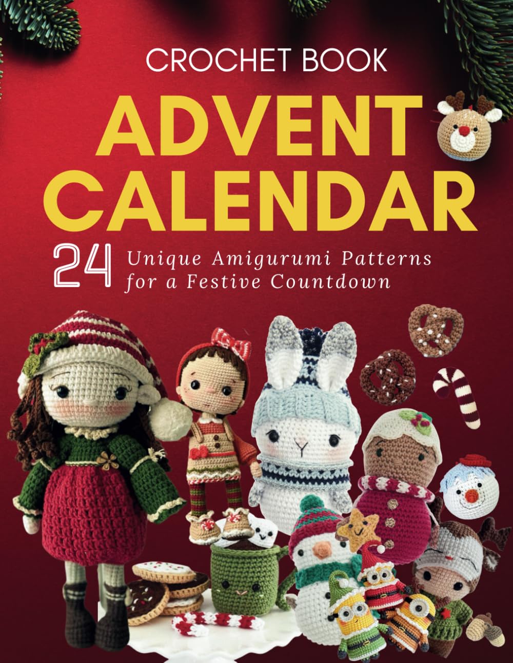 Crochet Advent Calendar 24 Unique Amigurumi Patterns for a Festive