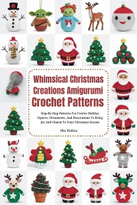 1752673665_Whimsical-Christmas-Creations-Amigurumi-Crochet-Patterns-Step-by-Step-Patterns-for-Festive